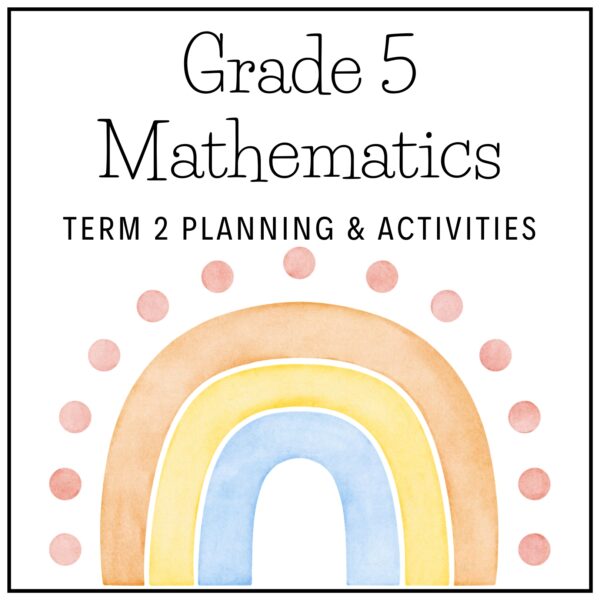 Grade 5 Mathematics Term 2 2026 Planning & Activities