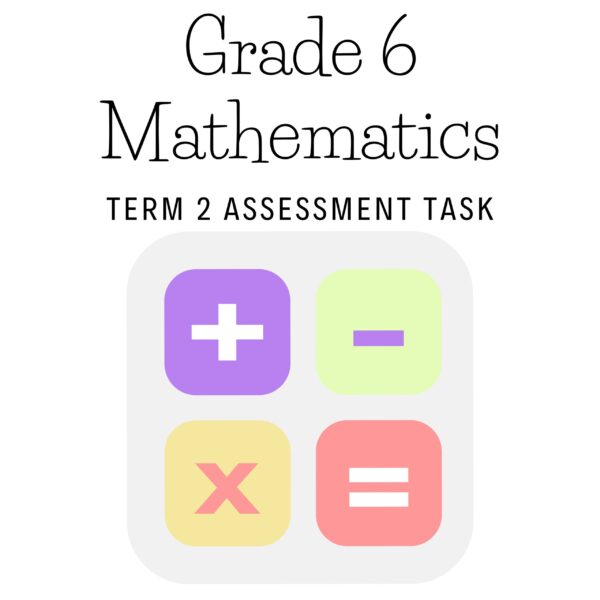 Grade 6 Mathematics Term 2 Assessment - Investigation (2025)