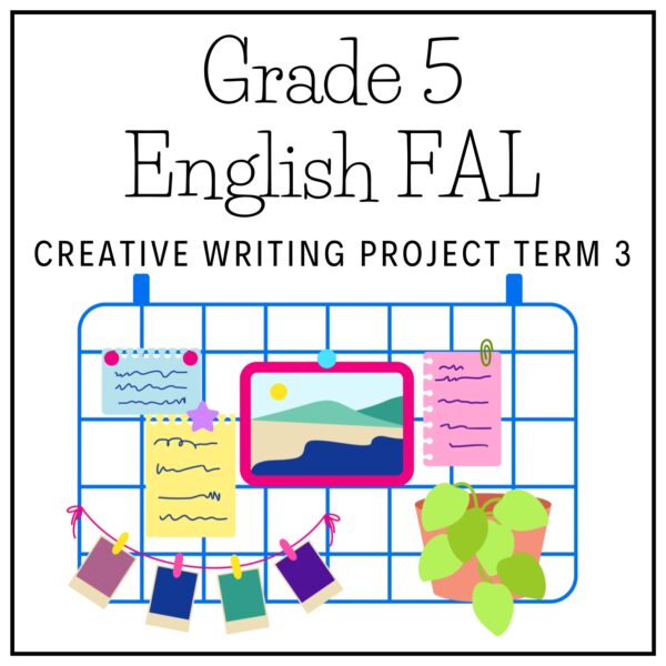 Grade 5 English FAL Term 3 2026 Creative Writing Project