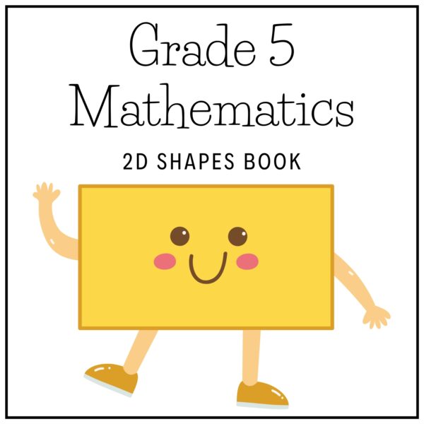 Grade 5 Mathematics Term 2 2026 2D Shapes Book