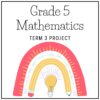 Grade 5 Mathematics Term 3 Assessment – Project (2025) – teacherslighthouse