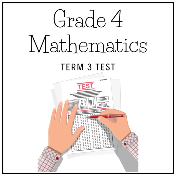 Grade 4 Mathematics Term 3 Assessment - Test (2025)