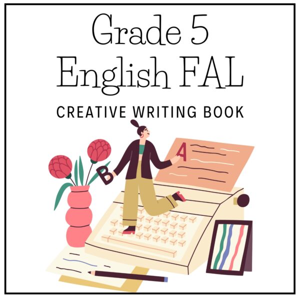 Grade 5 English FAL Term 4 2025 Creative Writing Book
