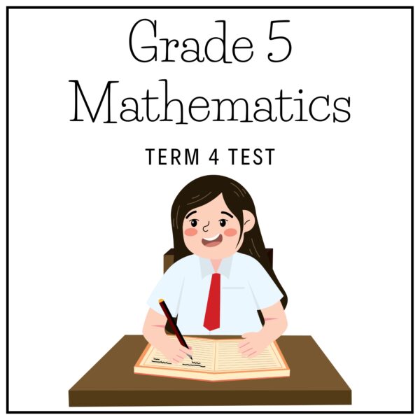 Grade 5 Mathematics Term 4 Assessment - Test (2025)