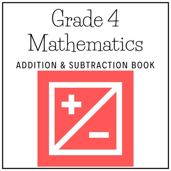 Grade 4 Mathematics Term 1 2026 Addition & Subtraction Book