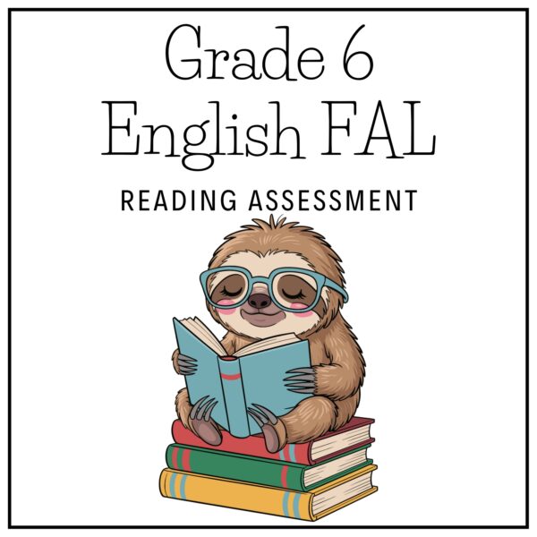 Grade 6 English FAL Term 1 Reading Assessment