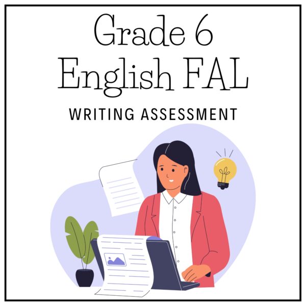 Grade 6 English FAL Term 1 Writing Assessment