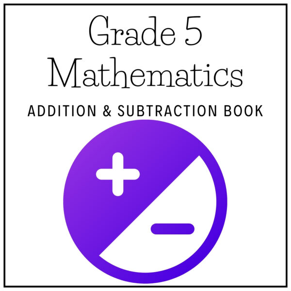 Grade 5 Mathematics Term 1 2026 Addition & Subtraction Book