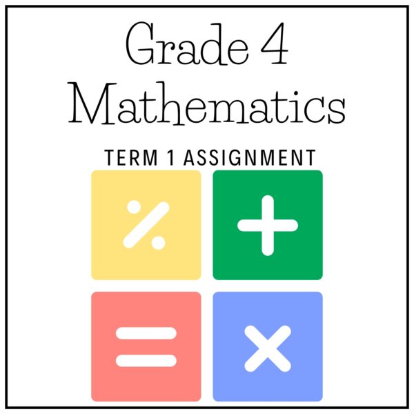 Grade 4 Mathematics Assessment – Assignment Term 1