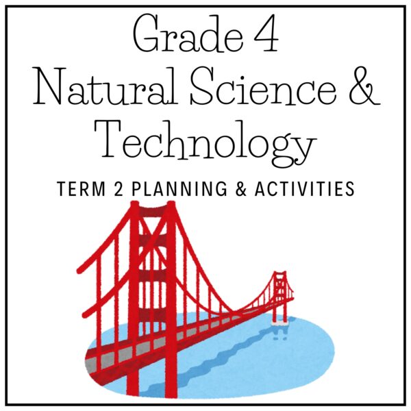 Grade 4 Natural Science & Technology Term 2 2026 Planning & Activities