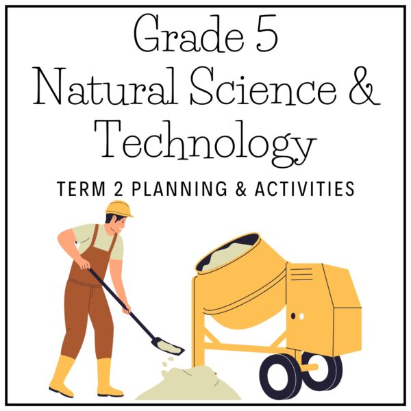 Grade 5 Natural Science & Technology Term 2 2026 Planning & Activities