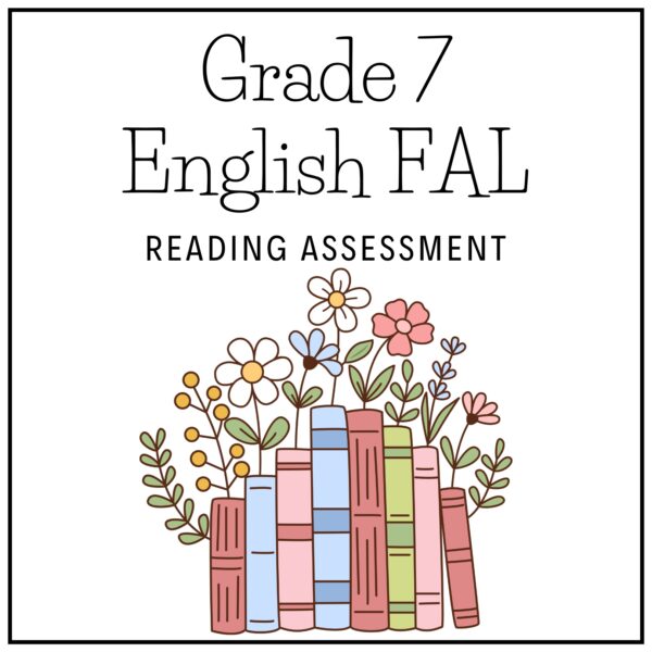 Grade 7 English FAL Term 2 Reading Assessment