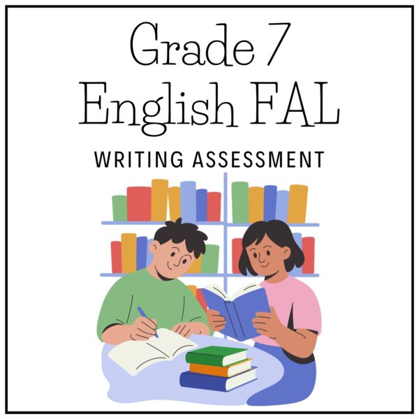 Grade 7 English FAL Term 2 Writing Assessment